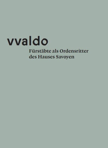 Fürstäbte als Ordensritter des Hauses Savoyen (vvaldo – vademecum V)