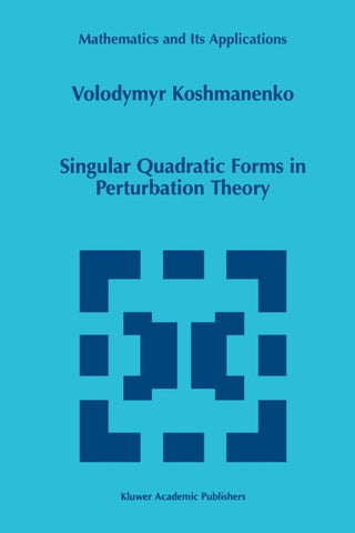 Singular Quadratic Forms in Perturbation Theory