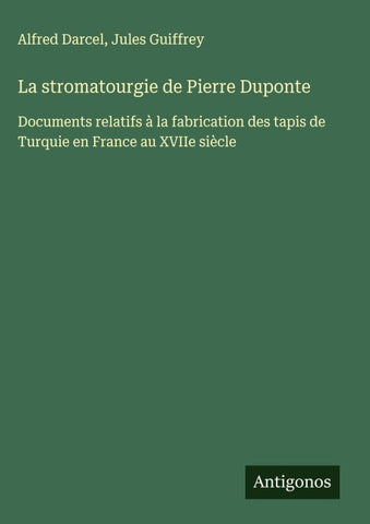 La stromatourgie de Pierre Duponte