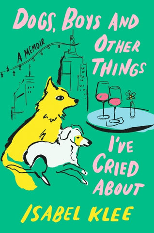 Dogs, Boys and Other Things I've Cried About