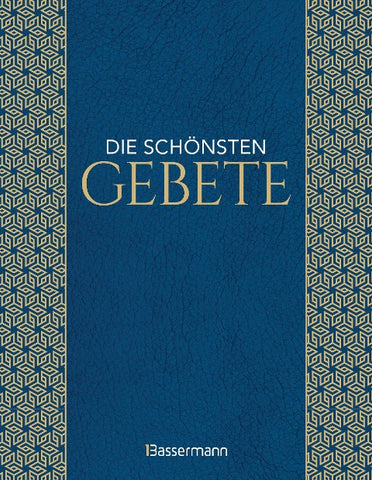 Die schönsten Gebete zur inneren Einkehr, Meditation, für Trost und Zuspruch