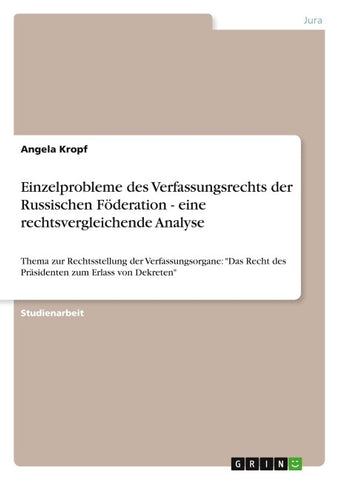 Einzelprobleme des Verfassungsrechts der Russischen Föderation - eine rechtsvergleichende Analyse