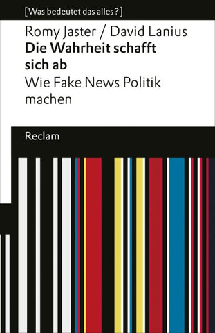 Die Wahrheit schafft sich ab