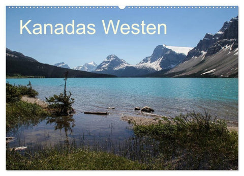 Kanadas Westen 2027 (Wandkalender 2027 DIN A2 quer), CALVENDO Monatskalender