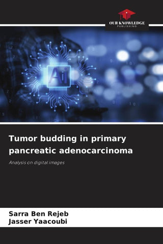 Tumor budding in primary pancreatic adenocarcinoma