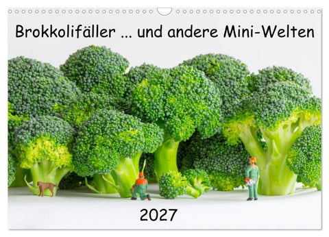 Brokkolifäller... und andere Mini-Welten (Wandkalender 2027 DIN A3 quer), CALVENDO Monatskalender
