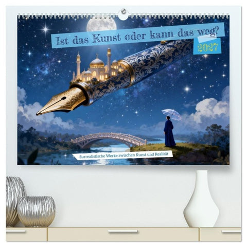 Ist das Kunst oder kann das weg? (hochwertiger Premium Wandkalender 2027 DIN A2 quer), Kunstdruck in Hochglanz