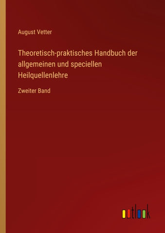 Theoretisch-praktisches Handbuch der allgemeinen und speciellen Heilquellenlehre