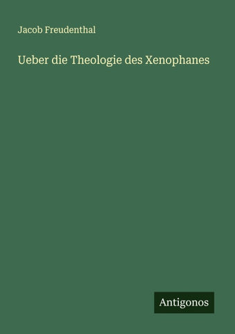 Ueber die Theologie des Xenophanes