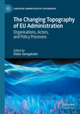 The Changing Topography of EU Administration