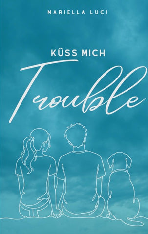 Küss mich Trouble