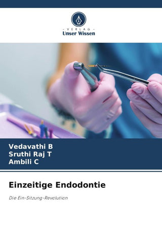 Einzeitige Endodontie