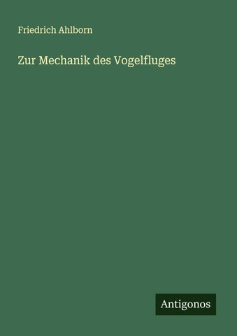 Zur Mechanik des Vogelfluges