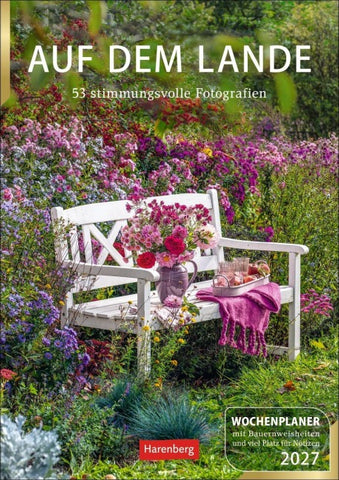 Auf dem Lande Wochenplaner 2027 - 53 stimmungsvolle Fotografien