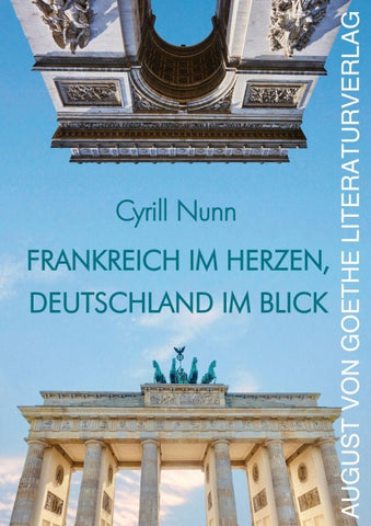 Frankreich im Herzen, Deutschland im Blick