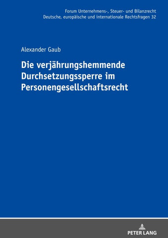 Die verjährungshemmende Durchsetzungssperre im Personengesellschaftsrecht