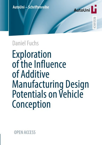 Exploration of the Influence of Additive Manufacturing Design Potentials on Vehicle Conception
