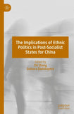 The Implications of Ethnic Politics in Post-Socialist States for China