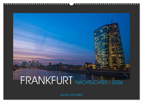 FRANKFURT - Nachtlichter 2026 (Wandkalender 2026 DIN A2 quer), CALVENDO Monatskalender