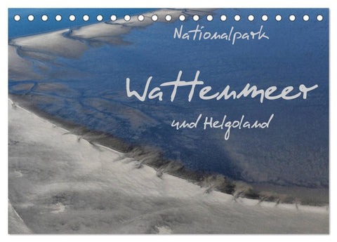 Naturpark Wattenmeer und Helgoland (Tischkalender 2026 DIN A5 quer), CALVENDO Monatskalender