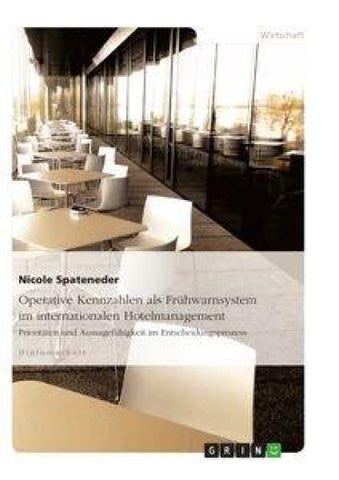 Operative Kennzahlen als Frühwarnsystem im internationalen Hotelmanagement