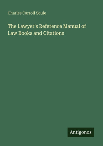 The Lawyer's Reference Manual of Law Books and Citations
