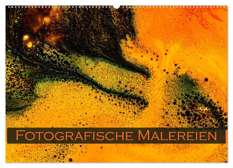 Fotografische Malereien (Wandkalender 2027 DIN A2 quer), CALVENDO Monatskalender