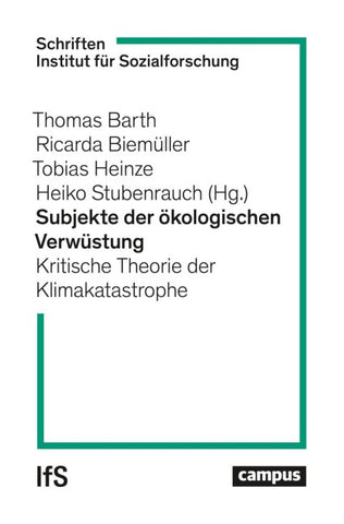 Subjekte der ökologischen Verwüstung