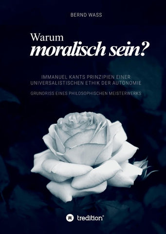 Warum moralisch sein?