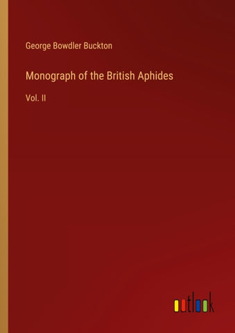 Monograph of the British Aphides
