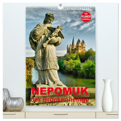 Nepomuk - Der Brückenheilige (hochwertiger Premium Wandkalender 2027 DIN A2 hoch), Kunstdruck in Hochglanz