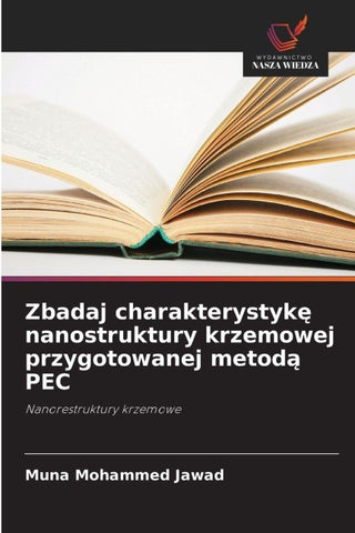 Zbadaj charakterystyk¿ nanostruktury krzemowej przygotowanej metod¿ PEC