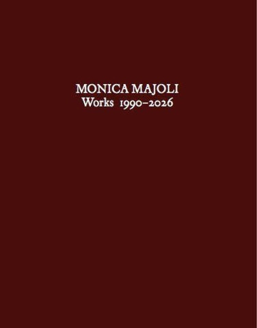 Monica Majoli. Works 1990 - 2026