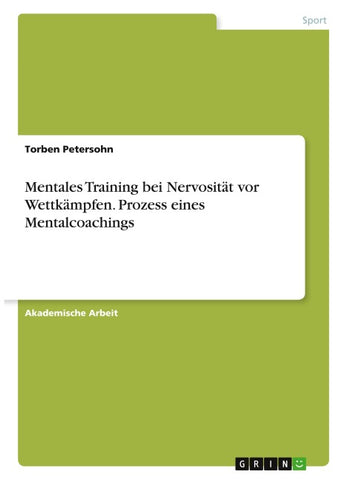 Mentales Training bei Nervosität vor Wettkämpfen. Prozess eines Mentalcoachings