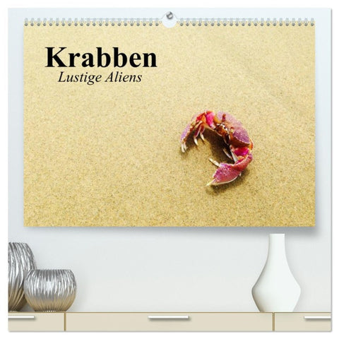 Krabben. Lustige Aliens (hochwertiger Premium Wandkalender 2026 DIN A2 quer), Kunstdruck in Hochglanz