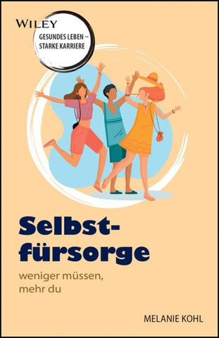 Selbstfürsorge - weniger müssen, mehr du