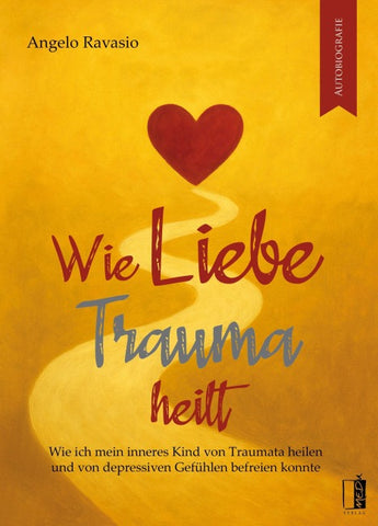Wie Liebe Trauma heilt