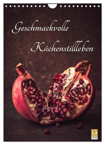 Geschmackvolle Küchenstillleben (Wandkalender 2027 DIN A4 hoch), CALVENDO Monatskalender