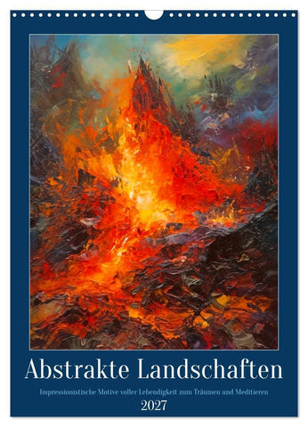 Abstrakte Landschaften (Wandkalender 2027 DIN A3 hoch), CALVENDO Monatskalender