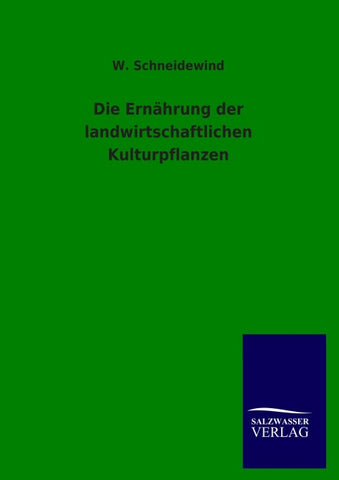 Die Ernährung der landwirtschaftlichen Kulturpflanzen