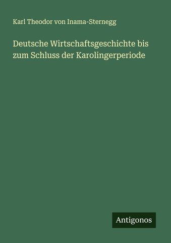 Deutsche Wirtschaftsgeschichte bis zum Schluss der Karolingerperiode