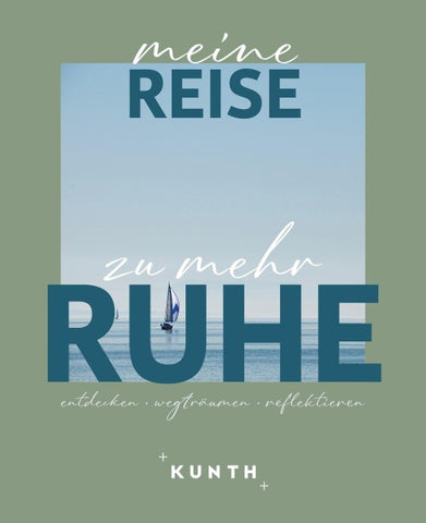 KUNTH Meine Reise zu mehr Ruhe