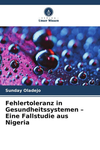 Fehlertoleranz in Gesundheitssystemen - Eine Fallstudie aus Nigeria