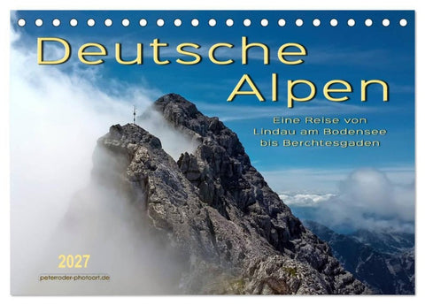 Deutsche Alpen, eine Reise von Lindau am Bodensee bis Berchtesgaden (Tischkalender 2027 DIN A5 quer), CALVENDO Monatskalender
