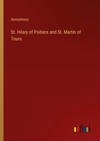 St. Hilary of Poitiers and St. Martin of Tours