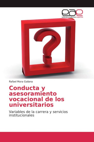 Conducta y asesoramiento vocacional de los universitarios