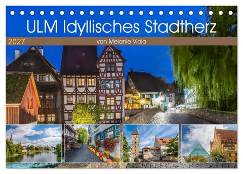 ULM Idyllisches Stadtherz (Tischkalender 2027 DIN A5 quer), CALVENDO Monatskalender