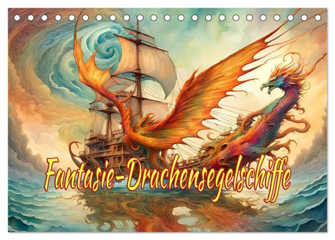 Fantasie-Drachensegelschiffe (Tischkalender 2027 DIN A5 quer), CALVENDO Monatskalender