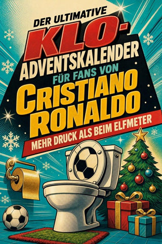 Der ultimative Klo-Adventskalender für Fans von Cristiano Ronaldo