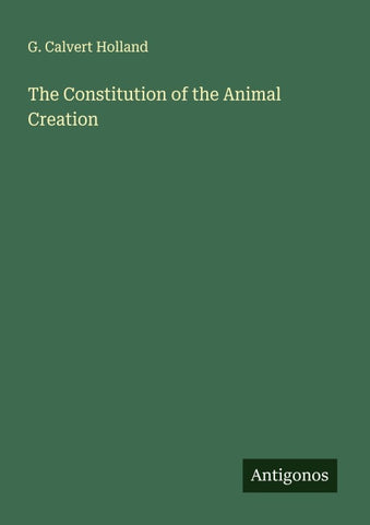 The Constitution of the Animal Creation
